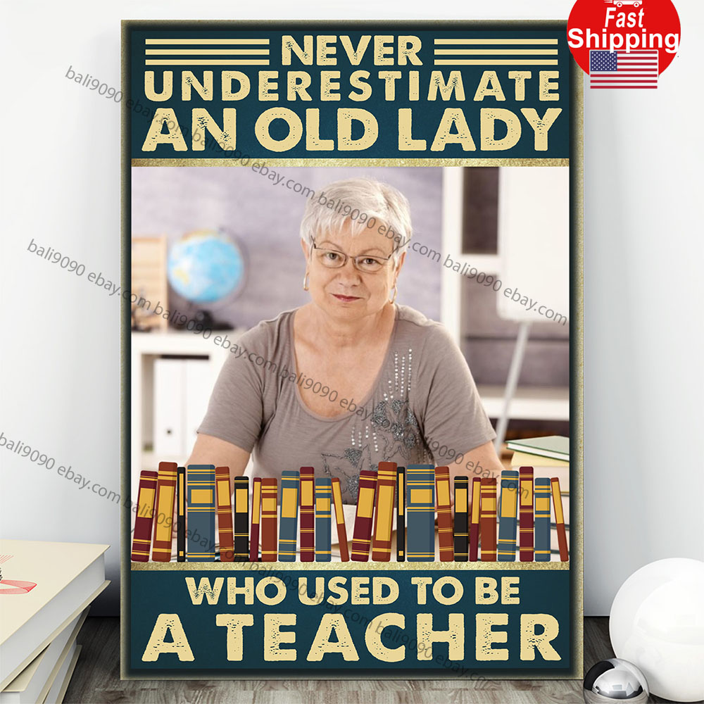 Personalized Photo Never Underestimate an Old Lady Who Used to Be a Teacher …