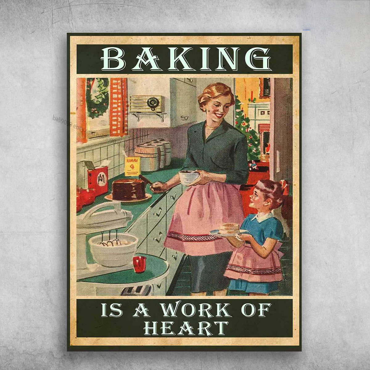 Baking Poster, Cake Baking, Baking Is A Work Of Heart