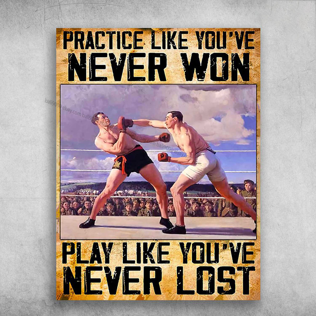 Boxing Poster, Boxer’s Gift – Practice Like You’ve Never Won, Play Like You’v…