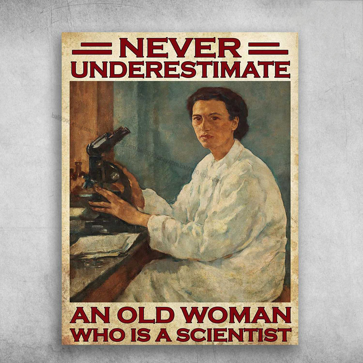 Gift For Scientist, Female Scientist – Never Underestimate A Old Woman, Who I…