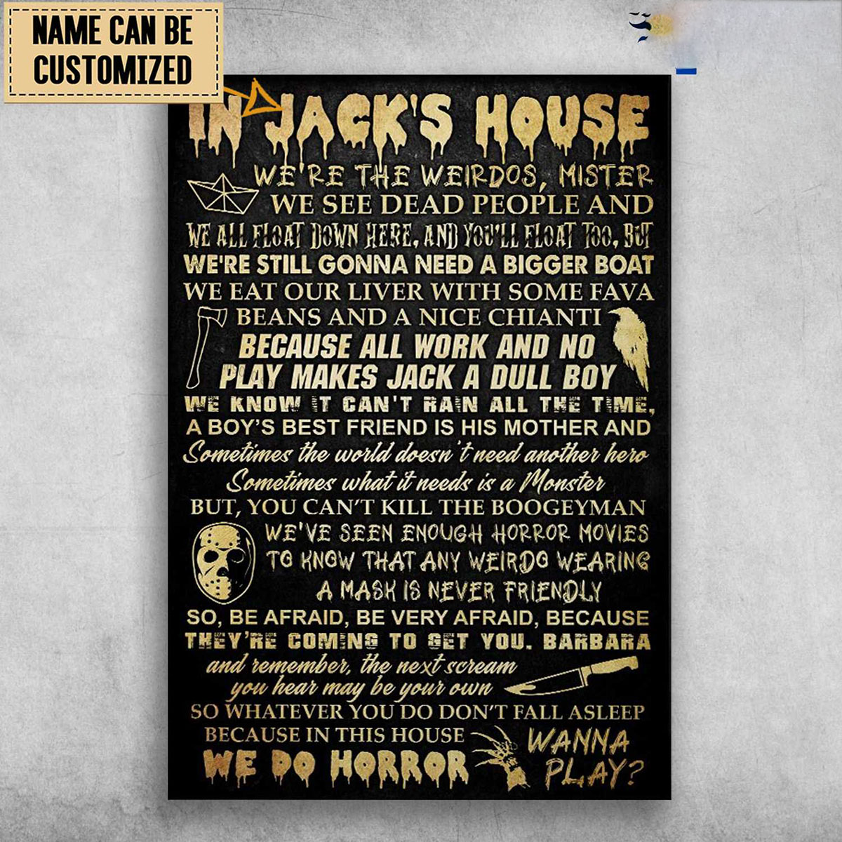 In Jack’s House, We’re The Weirdos, Mister, We See Dead People And We All Flo…