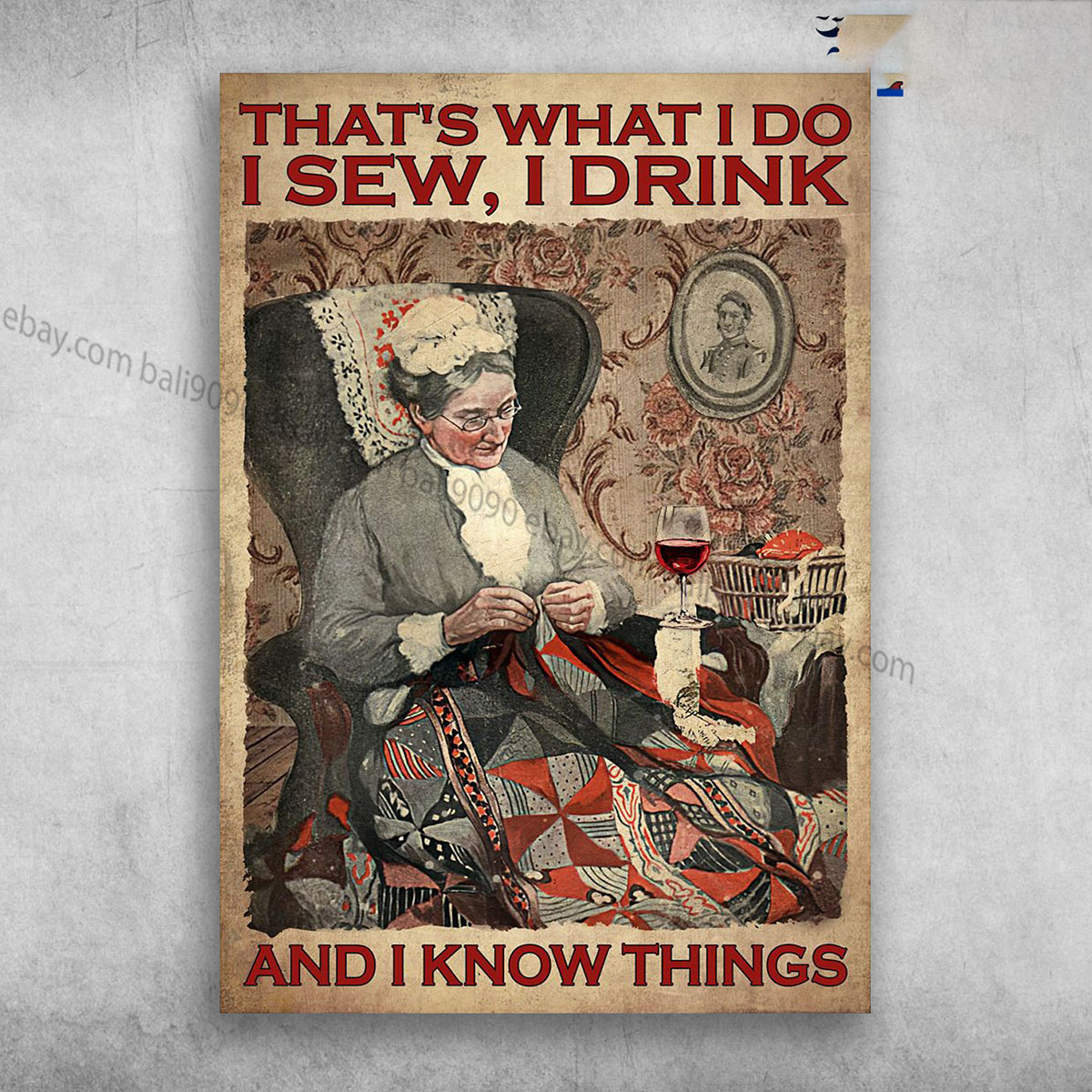 Old Lady Sewing, Sewing And Wine – That’s What I Do, I Sew, I Drink, And I Kn…