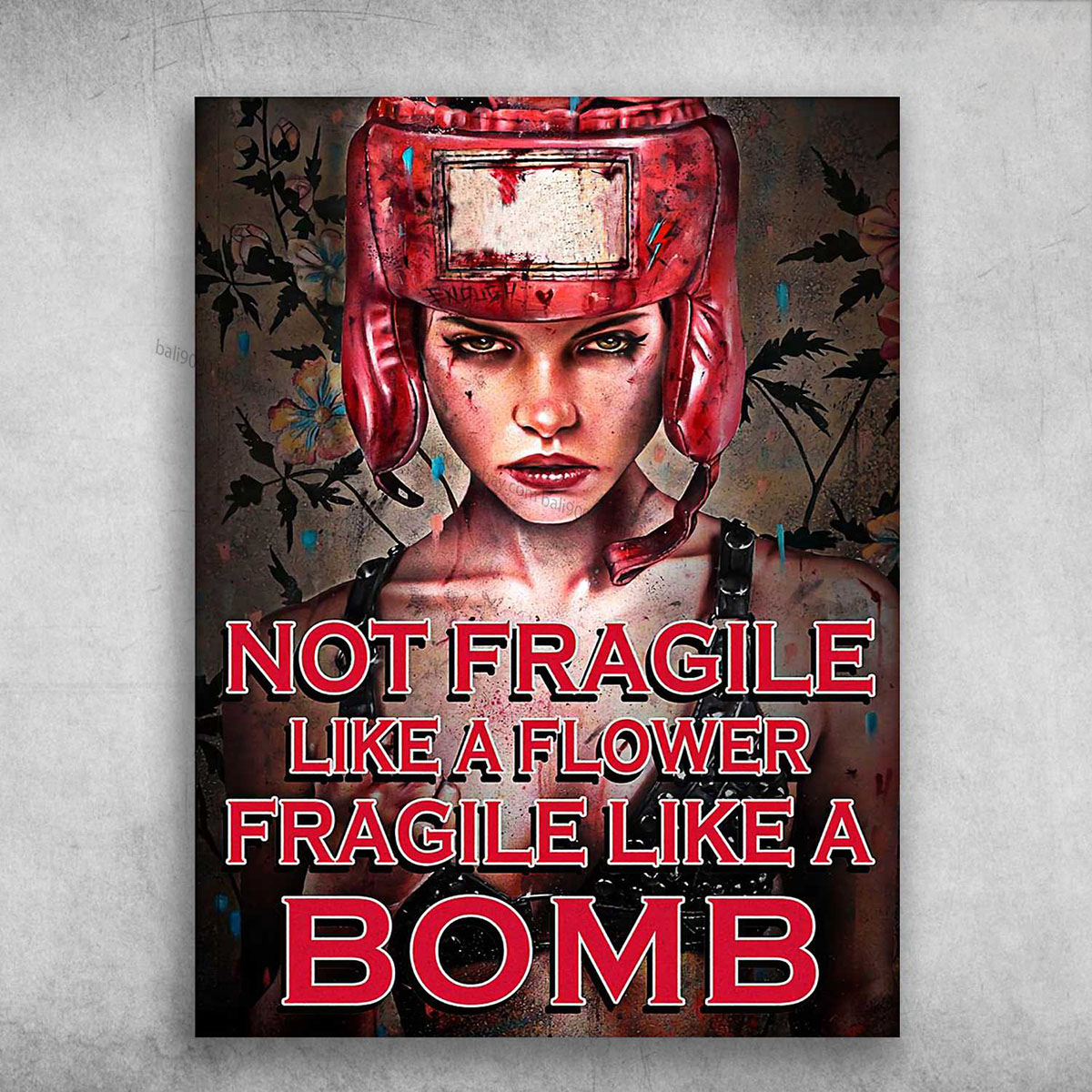 Lady Boxing, Boxing Poster – No Fragile, Like A Flower, Fragile Like A Bomb