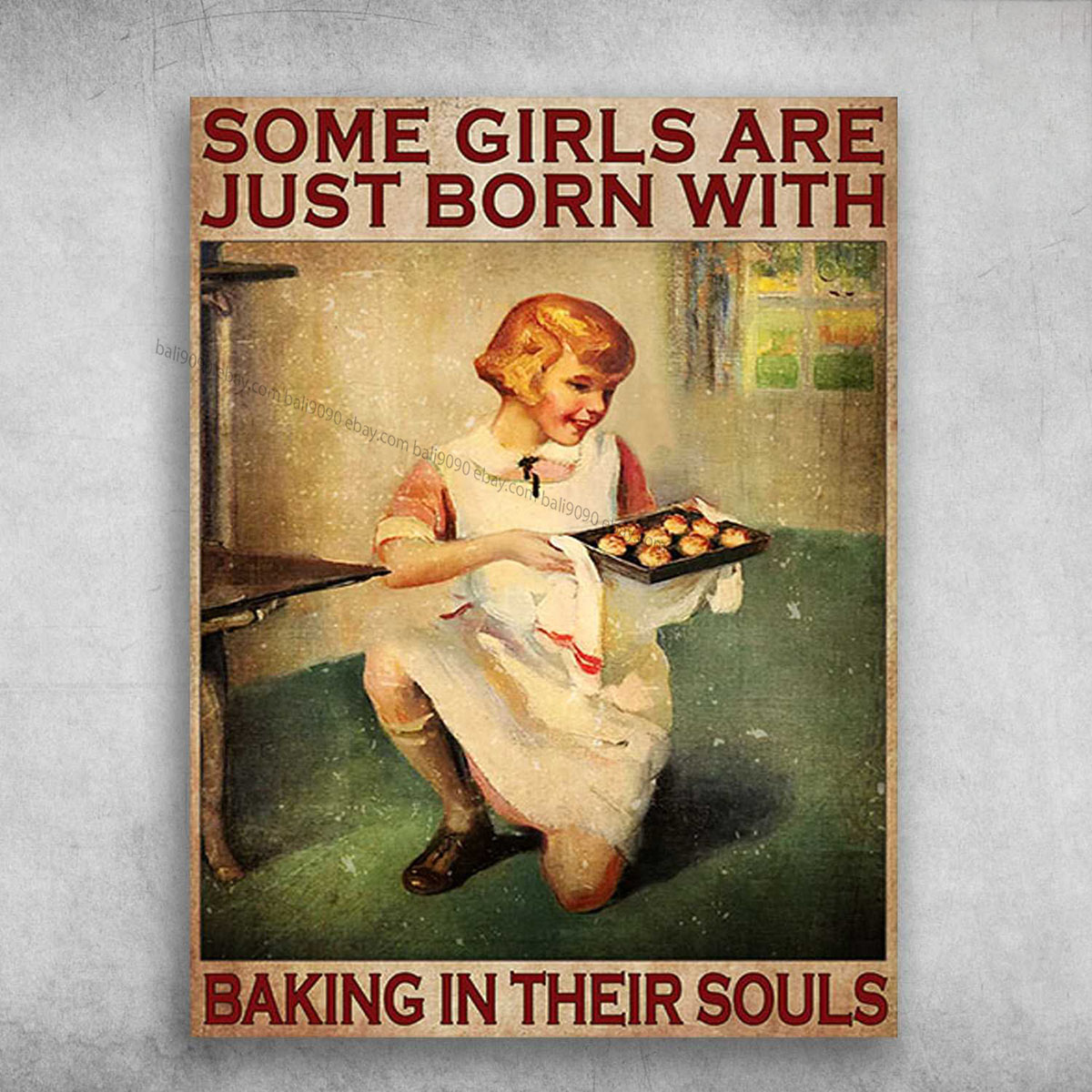 Baking Poster, Girl Loves Baking – Some Girls Are Just Born, With Baking In T…