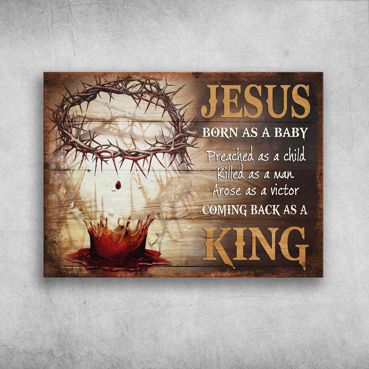 Personalized Jesus Canvas - Best Gift Idea - Born As A Baby Preached As A Child Killed As A Man Arose As A Victor Coming Back As A King