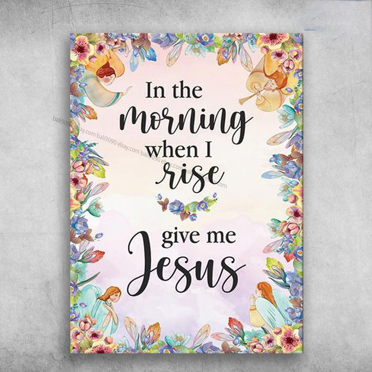 Jesus Poster, Jesus Lover, In The Morning, When I Rise, Give Me Jesus Poster