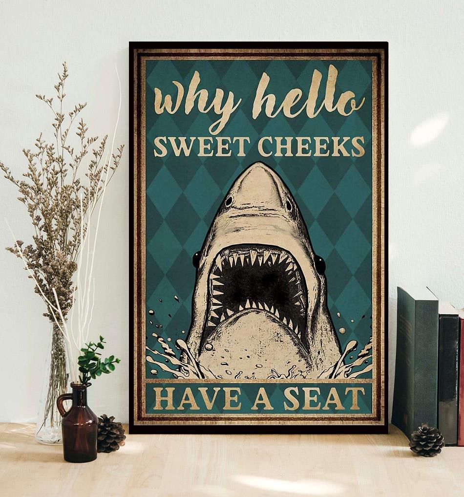 Shark Why Hello Sweet Cheeks Have a Seat Poster Poster - Bild 2 von 7